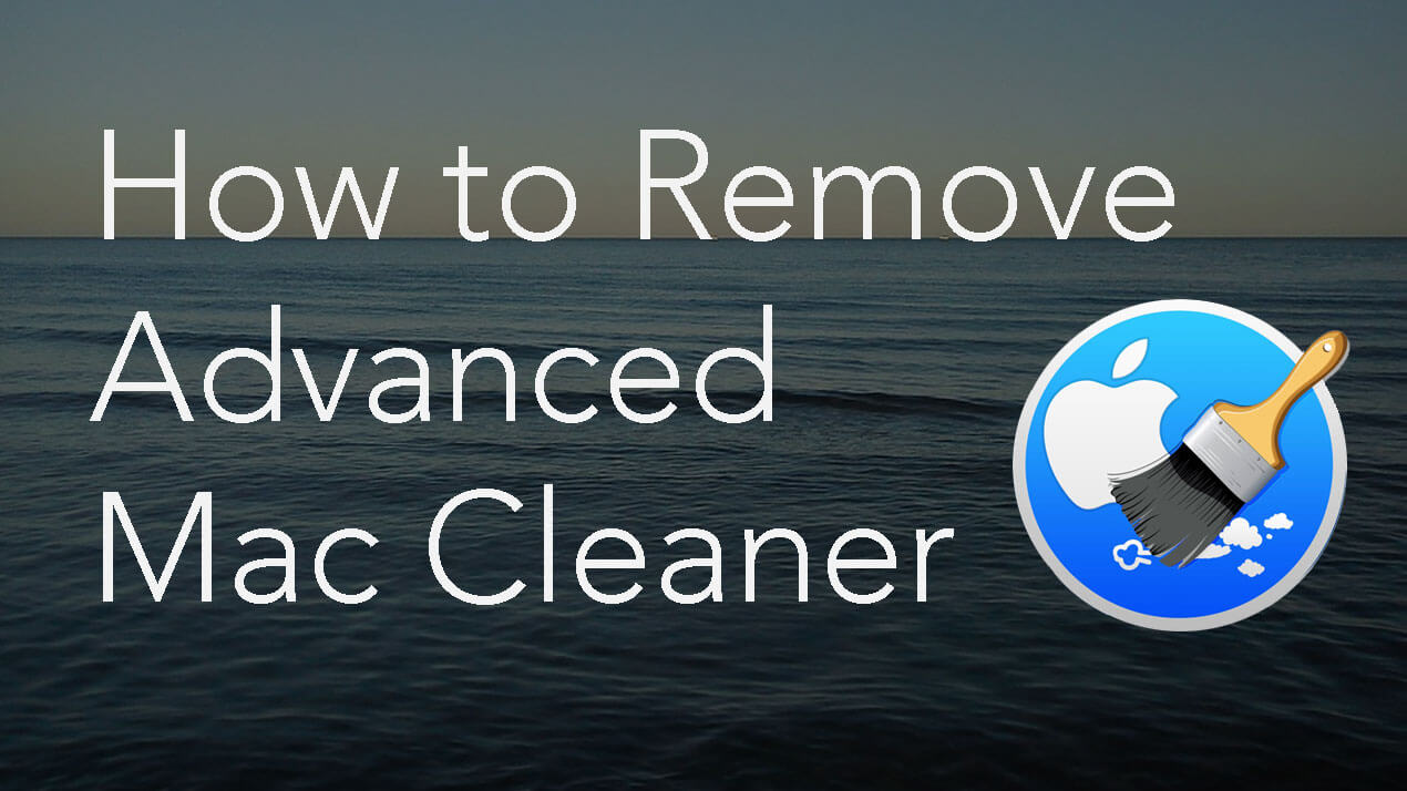 easiest way to remove advanced mac cleaner